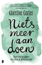 Niets meer aan doen 9789022577691 Christine Carter, Boeken, Verzenden, Gelezen, Christine Carter