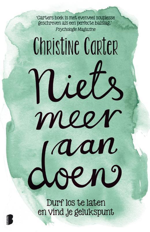 Niets meer aan doen 9789022577691 Christine Carter, Boeken, Psychologie, Gelezen, Verzenden