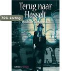 Terug naar Hasselt 9789462420434 Gudrun Bongaerts, Boeken, Verzenden, Zo goed als nieuw, Gudrun Bongaerts