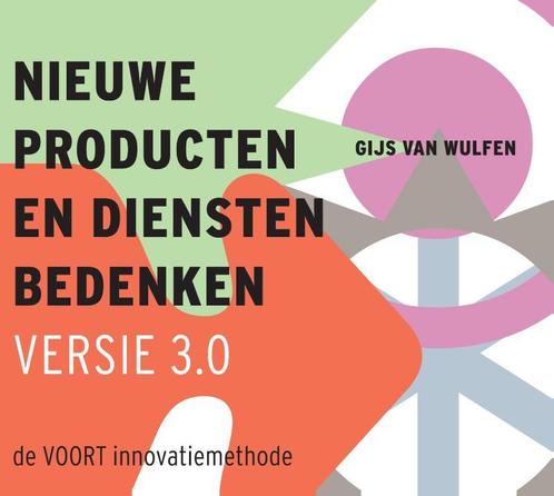 Nieuwe producten en diensten bedenken versie 3 9789043025195, Boeken, Wetenschap, Zo goed als nieuw, Verzenden