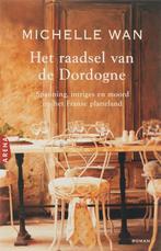 Het raadsel van de Dordogne 9789069746685 Michelle Wan, Verzenden, Gelezen, Michelle Wan