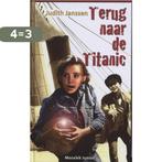 Terug naar de Titanic 9789023992776 J. Janssen, Verzenden, Gelezen, J. Janssen