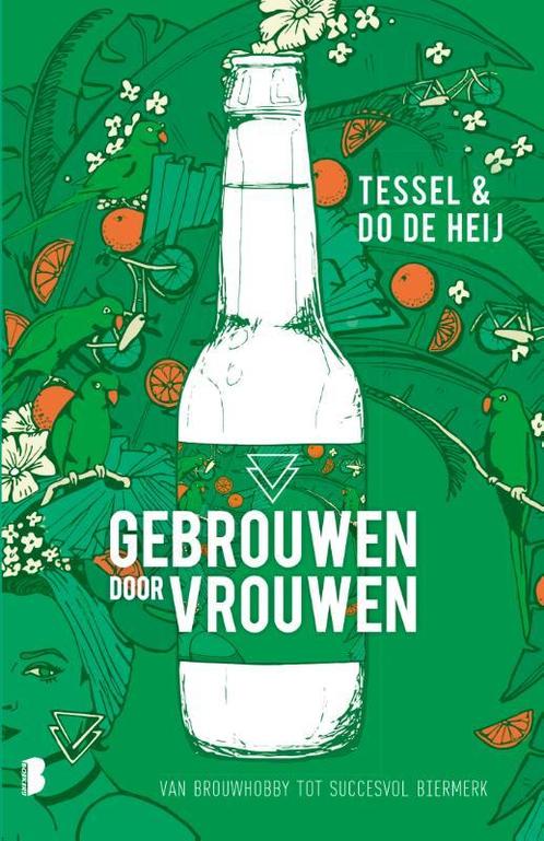 Gebrouwen door Vrouwen 9789022589229 Tessel de Heij, Boeken, Literatuur, Gelezen, Verzenden