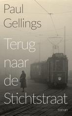 Terug naar de Stichtstraat 9789054524243 Paul Gellings, Boeken, Verzenden, Gelezen, Paul Gellings
