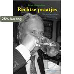 Rechtse praatjes 9789080629974 Peter Langendam, Boeken, Verzenden, Gelezen, Peter Langendam