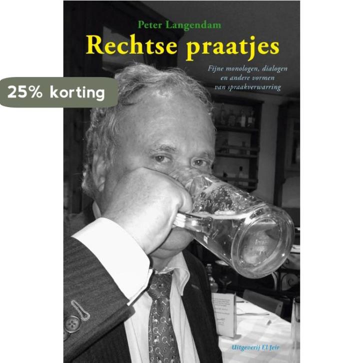 Rechtse praatjes 9789080629974 Peter Langendam, Boeken, Literatuur, Gelezen, Verzenden