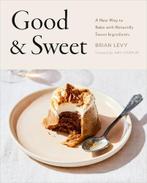 Good & Sweet: A New Way to Bake with Naturally Sweet, Verzenden, Nieuw