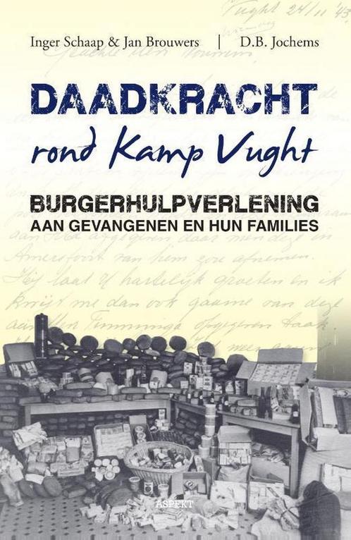 Daadkracht rond kamp Vught 9789463383752 Jan Brouwers, Boeken, Overige Boeken, Gelezen, Verzenden