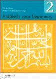 Arabisch voor beginners 2 9789046901069 E. de Moor, Boeken, Kunst en Cultuur | Beeldend, Gelezen, Verzenden