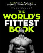 9780751572544 The Worlds Fittest Book | Tweedehands, Verzenden, Zo goed als nieuw, Ross Edgley