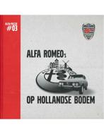 ALFA ROMEOs OP HOLLANDSE BODEM (ALFA PASSIE 03), Nieuw, Alfa Romeo, Author