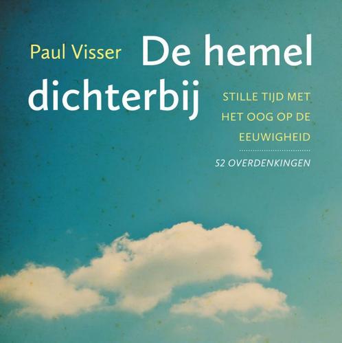 De hemel dichterbij 9789043533393 Paul Visser, Boeken, Godsdienst en Theologie, Gelezen, Verzenden