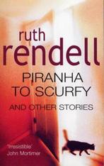 Piranha To Scurfy And Other Stories 9780099414995, Verzenden, Gelezen, Ruth Rendell