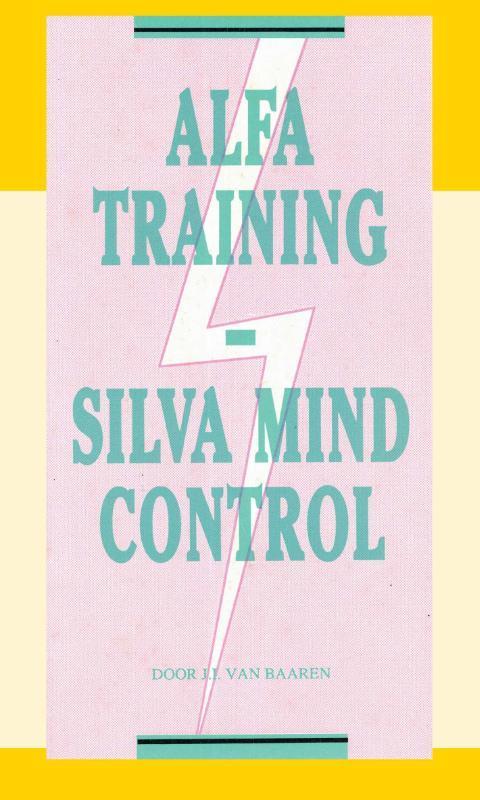 Alfa Training Silva Mind Control 9789066590649, Boeken, Esoterie en Spiritualiteit, Zo goed als nieuw, Verzenden