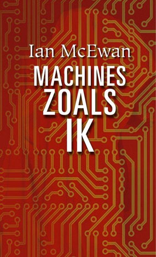 9789463360494 Machines zoals ik | Tweedehands, Boeken, Romans, Gelezen, Verzenden