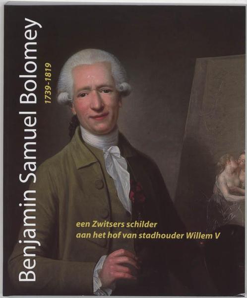 Benjamin Samuel Bolomey Ned Ed 9789040095795, Boeken, Kunst en Cultuur | Beeldend, Gelezen, Verzenden