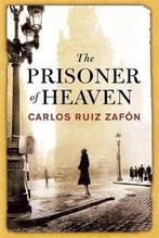 The Prisoner of Heaven 9780297868095 Carlos Ruiz Zafon, Gelezen, Carlos Ruiz Zafon, Carlos Ruiz Zafon, Verzenden