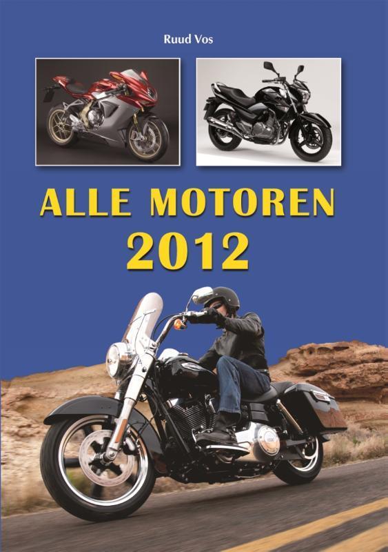 Alle motoren 2012 9789060133699 Ruud Vos, Boeken, Hobby en Vrije tijd, Zo goed als nieuw, Verzenden