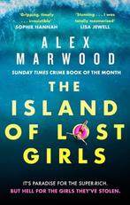The Island of Lost Girls 9780751566024 Alex Marwood, Boeken, Verzenden, Gelezen, Alex Marwood