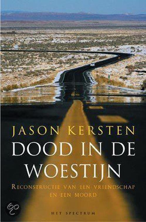 Dood In De Woestijn 9789027493767 Jason Kersten, Boeken, Reisverhalen, Gelezen, Verzenden