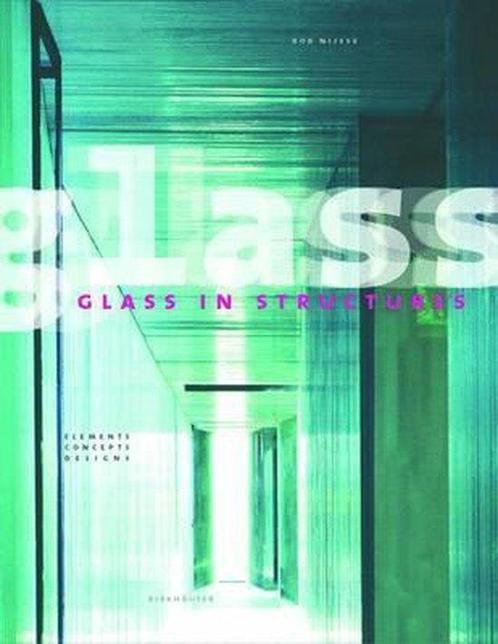 Glass in Structures 9783764364397 Robert Nijsse, Boeken, Taal | Engels, Gelezen, Verzenden