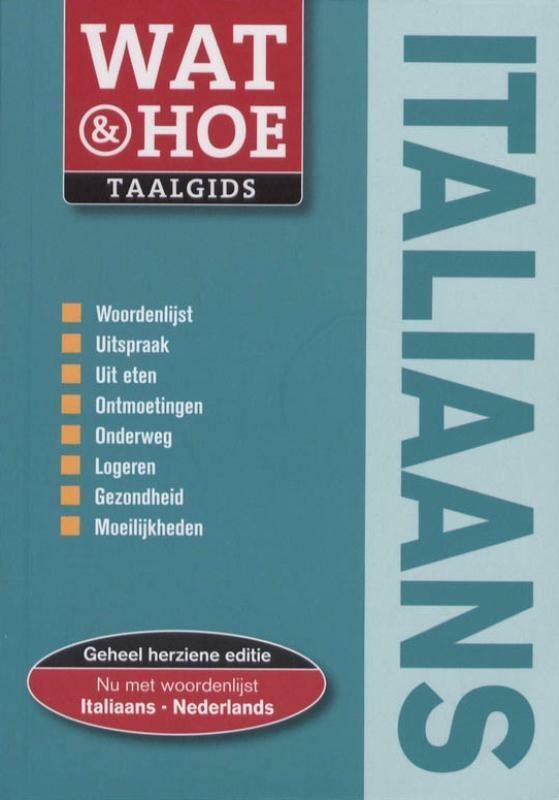 Italiaans / Wat & Hoe taalgids 9789021547268, Boeken, Reisgidsen, Zo goed als nieuw, Verzenden