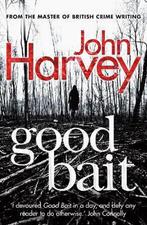 Good Bait 9780099568599 John Harvey, Verzenden, Gelezen, John Harvey