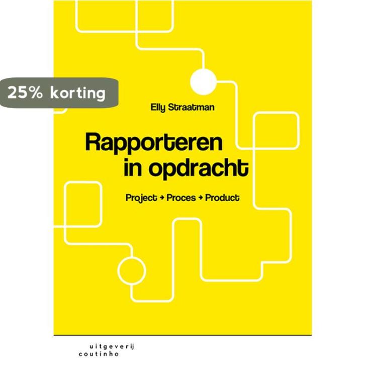 Rapporteren in opdracht 9789046907504 Elly Straatman, Boeken, Studieboeken en Cursussen, Zo goed als nieuw, Verzenden
