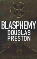 Blasphemy by Douglas Preston (Paperback), Boeken, Taal | Engels, Gelezen, Douglas Preston, Verzenden