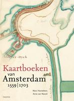 Kaartboeken van Amsterdam 1559-1703 9789068687736, Boeken, Verzenden, Gelezen, Anne van Noord
