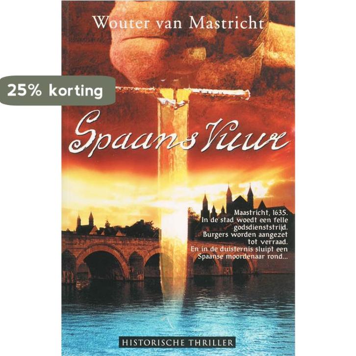 Spaans vuur 9789061120964 Wouter van Mastricht, Boeken, Historische romans, Gelezen, Verzenden