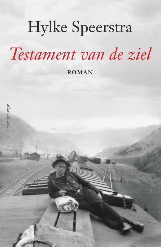 Testament van de ziel 9789025473204 Hylke Speerstra, Boeken, Literatuur, Zo goed als nieuw, Verzenden