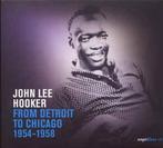 cd - John Lee Hooker - From Detroit To Chicago 1954-1958, Zo goed als nieuw, Verzenden