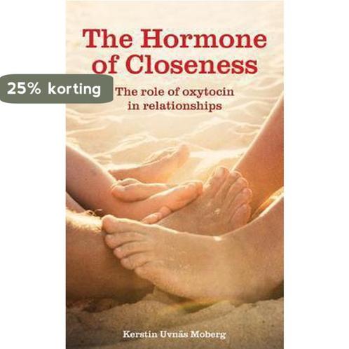 Hormone Of Closeness 9781780660455 Kerstin Uvnäs Moberg, Boeken, Overige Boeken, Zo goed als nieuw, Verzenden