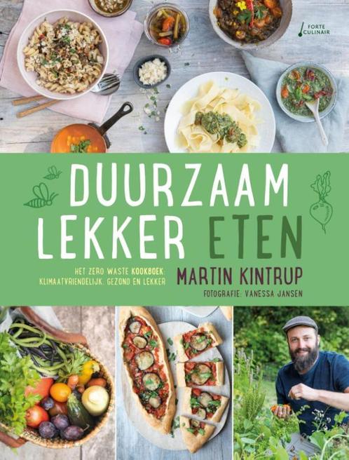 Duurzaam lekker eten 9789462502352 Martin Kintrup, Boeken, Kookboeken, Zo goed als nieuw, Verzenden