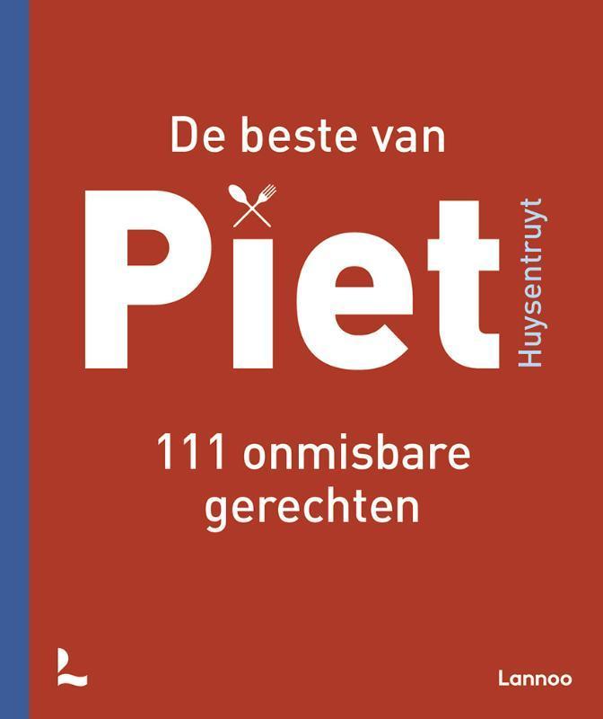 De beste van Piet 9789401471329 Piet Huysentruyt, Boeken, Kookboeken, Zo goed als nieuw, Verzenden