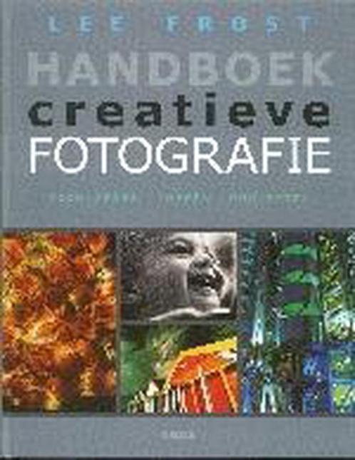 Handboek creatieve fotografie 9789044706369 L. Frost, Boeken, Hobby en Vrije tijd, Gelezen, Verzenden