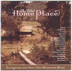 Various - The Old Home Place (Bluegrass And Old-Time Mountai, Ophalen of Verzenden, Gebruikt