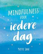 Mindfulness voor iedere dag 9789461888082 Yvette Jane, Boeken, Verzenden, Zo goed als nieuw, Yvette Jane