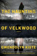 The Haunting of Velkwood 9781668034248 Gwendolyn Kiste, Verzenden, Zo goed als nieuw, Gwendolyn Kiste
