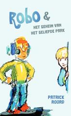 Robo en het geheim van het geliefde park 9789464033861, Verzenden, Zo goed als nieuw, Patrick Roord