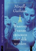 Waarom Franse vrouwen niet dik worden 9789063051525, Boeken, Verzenden, Gelezen, M. Guiliano