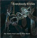 cd - Stable Roof Jazz &amp; Blues Band - Everybody Knows, Verzenden, Zo goed als nieuw