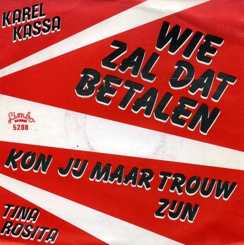 Single vinyl / 7 inch - Karel Kassa Tina Rosita - Wie Zal..., Cd's en Dvd's, Vinyl Singles, Zo goed als nieuw, Verzenden