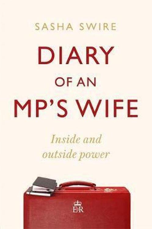 Diary of an MPs Wife 9781408713419 Sasha Swire, Boeken, Overige Boeken, Gelezen, Verzenden
