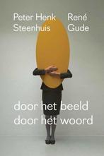 Door het beeld / Door het woord 9789491693502 René Gude, Boeken, Verzenden, Zo goed als nieuw, René Gude