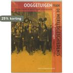 Ooggetuigen Van De Wereldgeschiedenis In Meer Dan Honderd, Boeken, Verzenden, Gelezen, R. van Stipriaan