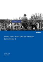 Buurtzorg menselijkheid boven bureaucratie 9789059315563, Boeken, Verzenden, Zo goed als nieuw
