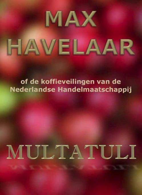9789492228086 Max Havelaar of de koffieveilingen van de N..., Boeken, Studieboeken en Cursussen, Nieuw, Verzenden