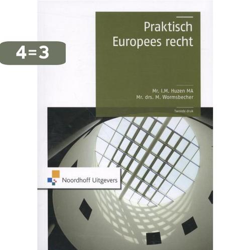 Praktisch Europees recht 9789001846107 I.M. Huzen ., Boeken, Wetenschap, Gelezen, Verzenden